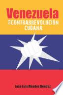 Venezuela y la contrarrevolución cubana