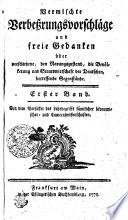 Vermischte Verbeßrungsvorschläge und freie Gedanken über verschiedene, den Narungszustand, die Bevölkerung und Staatswirtschaft der Deutschen, betreffende Gegenstände
