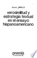 Verosimilitud y estrategia textual en el ensayo hispanoamericano