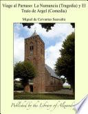 Viage al Parnaso: La Numancia (Tragedia) y El Trato de Argel (Comedia)
