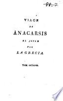 Viage de Anacarsis el joven por la Grecia, á mediados del siglo quarto antes de la era vulgar: (1812. [4], 404 p.)