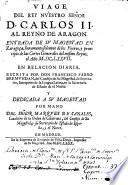 Viage del rey ... Carlos II al reyno de Aragon, entrada de Su Maj. en Zar