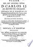 Viage del Rey ... D. Carlos II al Reyno de Aragon