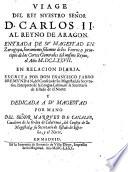Viage del rey nuestro Senor Carlos II. al reyno de Aragon. Entrada de su Magestad en Zaragoca (etc.)
