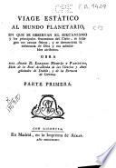 Viage estático al mundo planetario en que se observan el mecanismo y los principales fenómenos del cielo ...