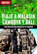 Viaje a Malasia, Camboya y Bali - Turismo fácil y por tu cuenta