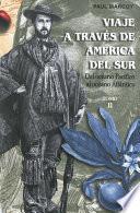 Viaje a través de América del Sur. Tomo II