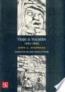 Viaje a Yucatan 1841-1842