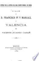 Viaje de D. Francisco Pí y Margall a Valencia