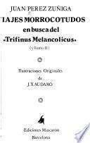 Viajes morrocotudos en busca del Trifinus Melancolicus