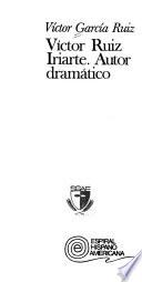 Víctor Ruiz Iriarte, autor dramático