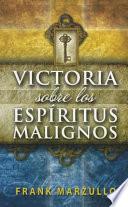 Victoria Sobre Los Espiritus Malignos