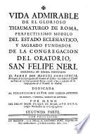 Vida admirable de el glorioso thaumaturgo de Roma... escriviola en idioma portugues el Padre Don Manuel Conciencia,... La traduxo al Espanol un padre de la congregacion de Baeza...