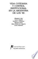 Vida cotidiana y control institucional en la Argentina de los '90