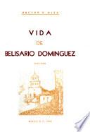 Vida de Belisario Domínguez