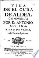 Vida de el cura de aldea compuesta por D. Antonio Molina, Abad de Viana, en las décimas siguientes