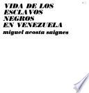 Vida de los esclavos negros en Venezuela