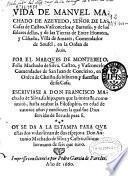 Vida de Manuel Machado de Azevedo, señor de las Casas de Castro, Vasconcelos, y Barroso, y de los solares dellas ...