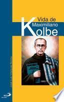 Vida de Maximiliano Kolbe