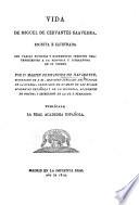 Vida de Miguel de Cervantes Saavedra, etc