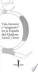 Vida, literatura e imaginario en la España del Quijote