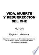 Vida, muerte y resurrección del Che