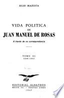 Vida política de Juan Manuel de Rosas: 1840-1843