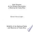 Vida silvestre de los parques nacionales y reservas de Costa Rica