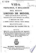 Vida, virtudes, y milagros del Beato Lorenzo de Brindis general que fué de los PP. Capuchinos fundador de esta santa provincia de Castilla ...