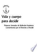 Vida y cuerpo para decidir