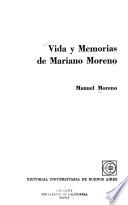 Vida y memorias de Mariano Moreno