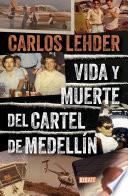 Vida y muerte del cartel de Medellín