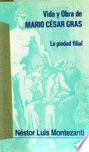Vida y obra de Mario César Gras