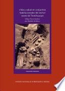 Vida y salud en conjuntos habitacionales del sector oeste de Teotihuacán