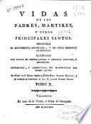 Vidas de los Padres, Martires y otros principales santos : deducidas de monumentos originales ...