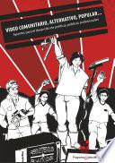 Video comunitario, alternativo, popular…