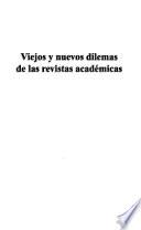 Viejos y nuevos dilemas de las revistas académicas