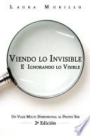 Viendo lo Invisible e Ignorando lo Visible