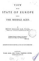 View of the state of Europe during the Middle ages. [Another] Repr. of 4th ed., revised