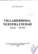 Villahermosa: 1943-1944