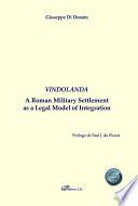 Vindolanda. A Roman Military Settlement as a Legal Model of Integration