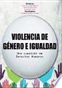 Violencia de género e igualdad : una cuestión de derechos humanos
