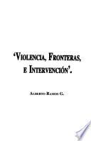 Violencia, fronteras e intervención