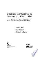 Violencia institucional en Guatemala, 1960 a 1996