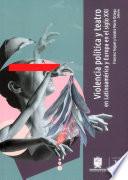 Violencia política y teatro en Latinoamérica y Europa en el siglo XXI