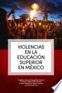 Violencias en la educación superior en México