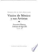 Visión de México y sus artistas: Encuentros plásticos, umbrales del siglo XXI