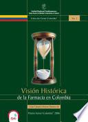 Visión Histórica de la Farmacia en Colombia