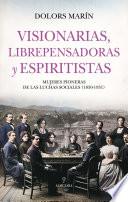Visionarias, librepensadoras y espiritistas