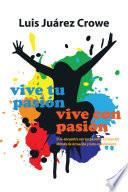 Vive Tu Pasión... Vive Con Pasión